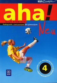 Język niemiecki. AHA! 4 NEU. Podręcznik z ćwiczeniami + 2 CD, gimnazjum