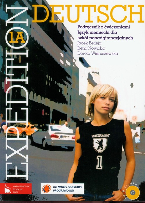 Język niemiecki. Expedition Deutsch 1A. Podręcznik z ćwiczeniami. Klasa 1-3. Podręcznik (+CD) - szkoła ponadgimnazjalna