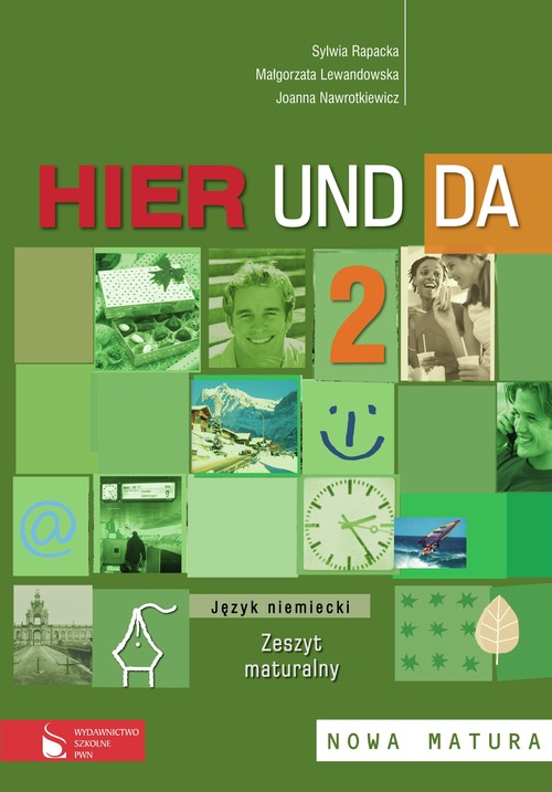 Język niemiecki. Hier und da 2. Klasa 2. Zeszyt maturalny. Zbiór zadań - szkoła ponadgimnazjalna
