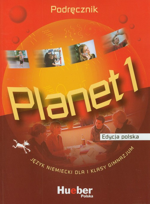 Język niemiecki. Planet 1. Klasa 1. Podręcznik - gimnazjum