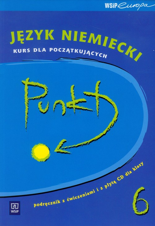 Język niemiecki. Punkt 6. Kurs dla początkujących. Podręcznik z ćwiczeniami. Klasa 6. Podręcznik (+CD) - szkoła podstawowa