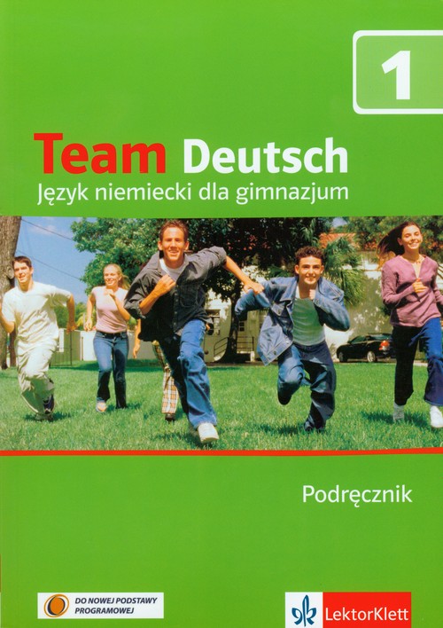 Język niemiecki. Team Deutsch 1. Klasa 1. Podręcznik (+CD) - gimnazjum