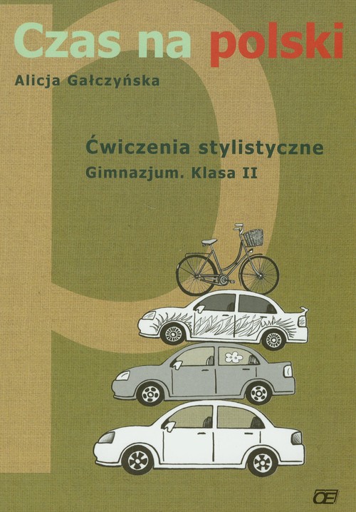 Język polski. Czas na polski. Ćwiczenia stylistyczne. Klasa 2. Zeszyt ćwiczeń - gimnazjum