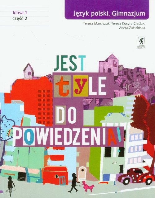 Język polski. Jest tyle do powiedzenia! Klasa 1. Podręcznik. Część 2 - gimnazjum