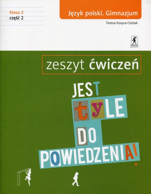 Język polski. Jest tyle do powiedzenia. Klasa 2. Zeszyt ćwiczeń - gimnazjum