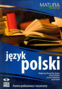 Język polski Matura 2012 Poziom podstawowy i rozszerzony