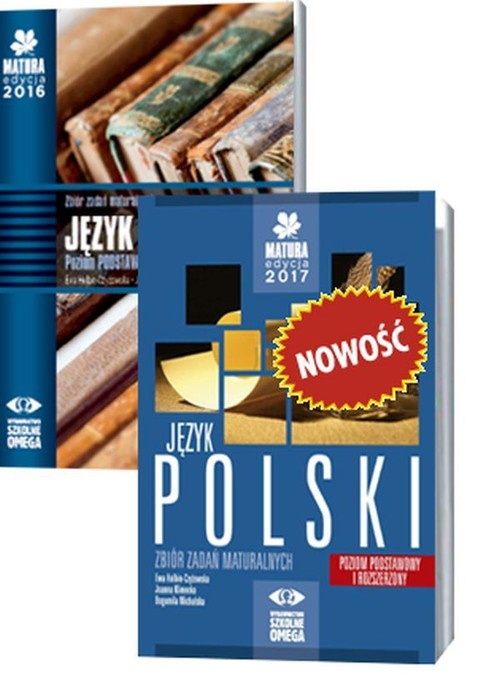 Język polski Matura 2017 Zbiór zadań maturalnych Poziom podstawowy i rozszerzony