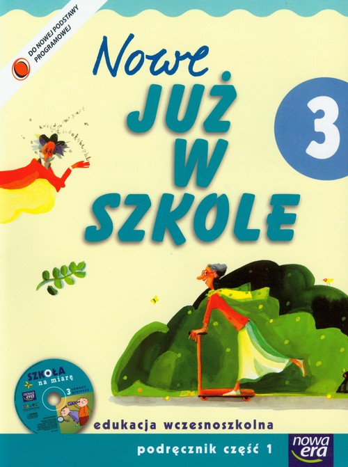 Język polski. Nowe Już w szkole. Klasa 3. Podręcznik. Część 1 (+CD) - szkoła podstawowa