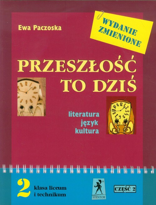 Język polski, Przeszłość to dziś - literatura-język-kultura, część 2, klasa 2, liceum, technikum