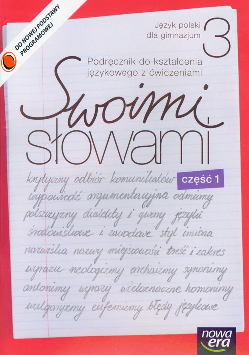 Język polski. Swoimi słowami - podręcznik do kształcenia językowego z ćwiczeniami, część 1, klasa 3, gimnazjum