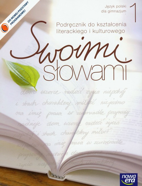 Język polski. Swoimi słowami. Podręcznik do kształcenia literackiego i kulturowego. Klasa 1. Podręcznik - gimnazjum