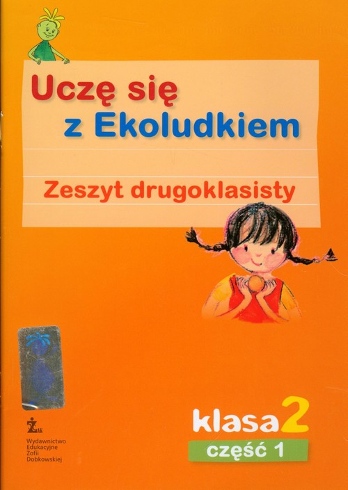 Język polski. Uczę się z Ekoludkiem. Zeszyt drugoklasisty. Klasa 2. Materiały pomocnicze. Część 1 - szkoła podstawowa