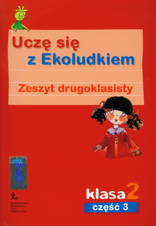 Język polski. Uczę się z Ekoludkiem. Zeszyt drugoklasisty. Klasa 2. Materiały pomocnicze. Część 3 - szkoła podstawowa
