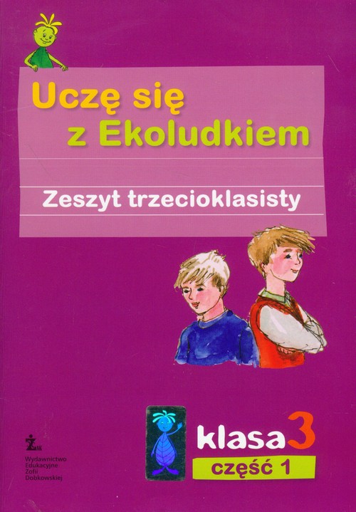 Język polski. Uczę się z Ekoludkiem. Zeszyt trzecioklasisty. Klasa 3. Materiały pomocnicze. Część 1 - szkoła podstawowa