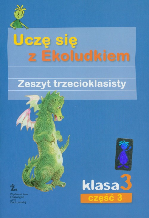 Język polski. Uczę się z Ekoludkiem. Zeszyt trzecioklasisty. Klasa 3. Materiały pomocnicze. Część 3 - szkoła podstawowa
