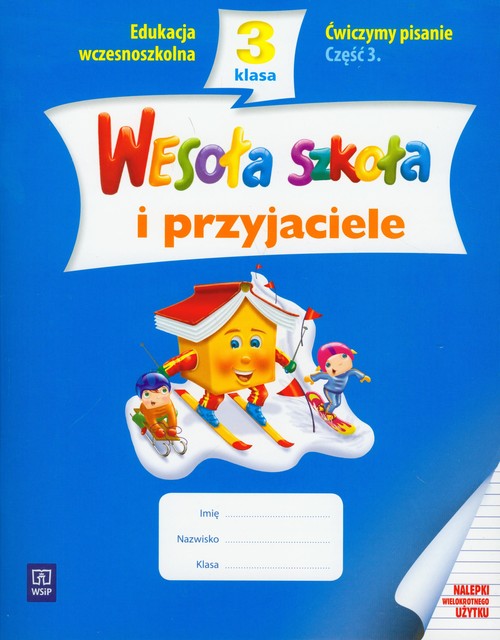 Język polski. Wesoła szkoła i przyjaciele. Ćwiczymy pisanie. Klasa 3. Zeszyt ćwiczeń. Część 3 - szkoła podstawowa