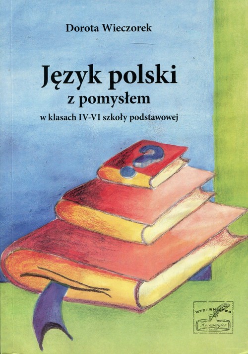 Język polski z pomysłem w klasach 4-6