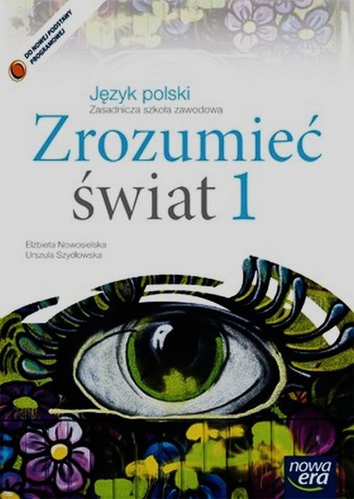 Język polski. Zrozumieć świat. Klasa 1. Podręcznik - szkoła ponadgimnazjalna