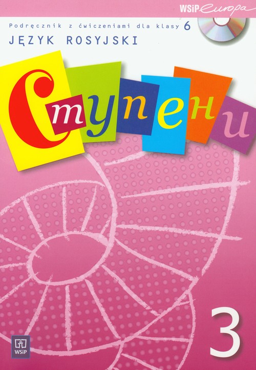Język rosyjski. Stupieni 3. Podręcznik z ćwiczeniami. Klasy 4-6. Podręcznik (+CD) - szkoła podstawowa