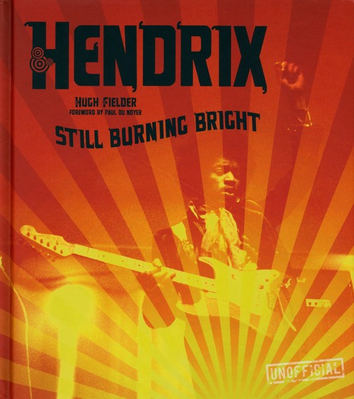 Jimi Hendrix Still burning bright
