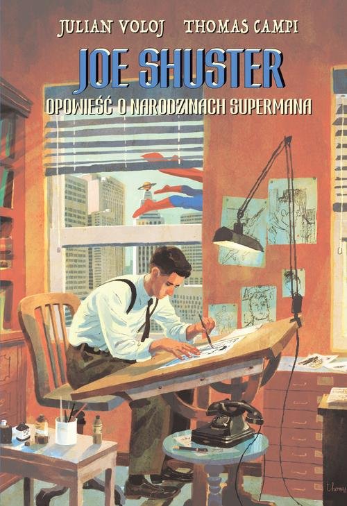 Joe Shuster Opowieść o narodzinach Supermana