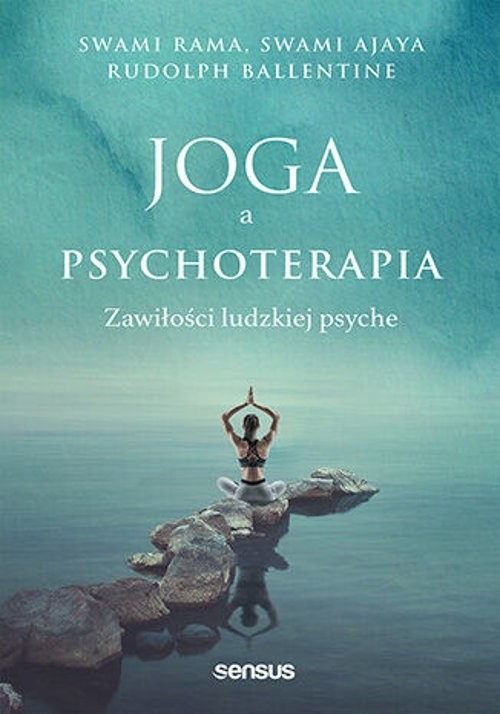 Joga a psychoterapia. Zawiłości ludzkiej psyche