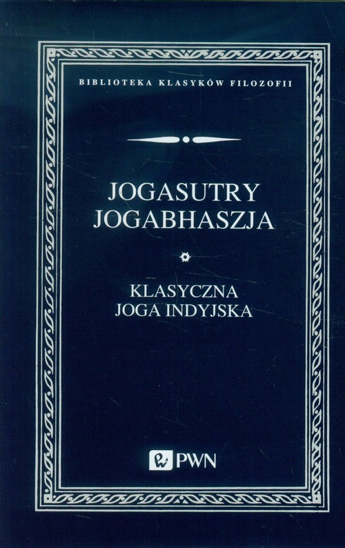 Jogasutry. Jogabhaszja. Klasyczna joga indyjska