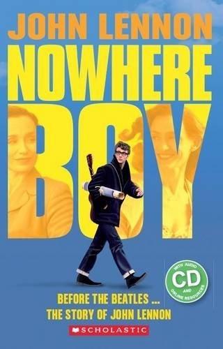 John Lennon: Nowhere Boy Readers Level 4 + CD