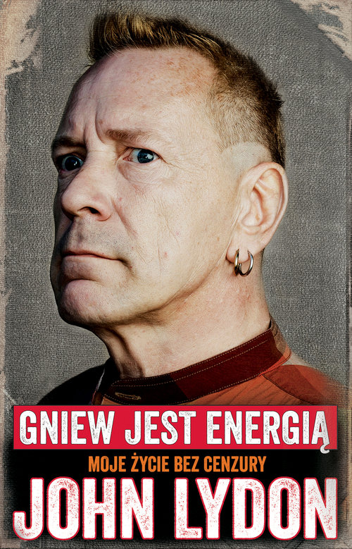 John Lydon Gniew jest energią