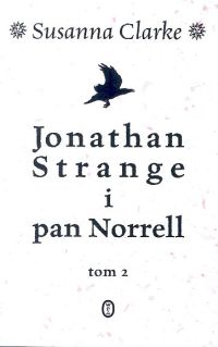 Jonathan Strange i pan Norrell - tom 2