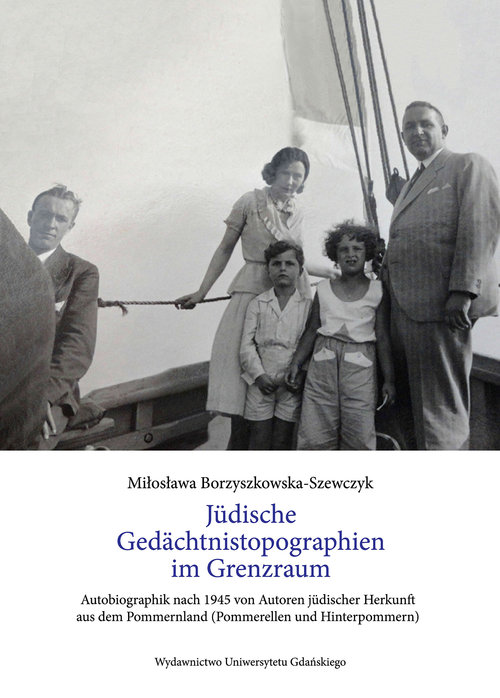 Jüdische Gedächnistopographinen im Grenzraum