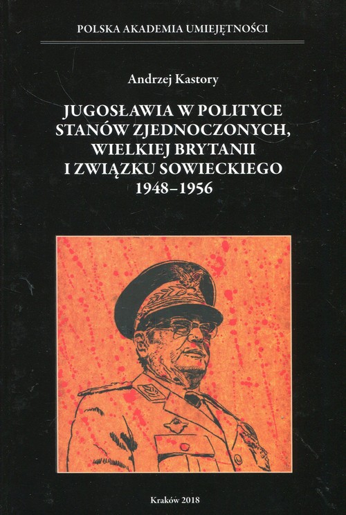 Jugosławia w polityce Stanów Zjednoczonych Wielkiej Brytanii i Związku Sowieckiego 1948-1956