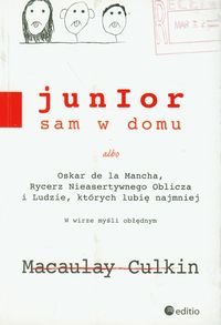 Junior sam w domu albo Oskar de la Mancha, Rycerz Nieasertywnego Oblicza i Ludzie, których lubię naj