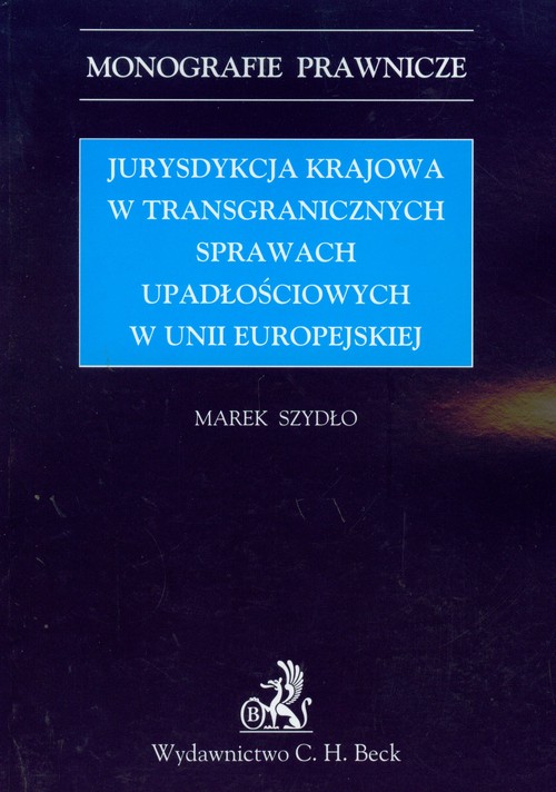 Jurysdykcja krajowa w transgranicznych sprawach upadłościowych w Unii Europejskiej