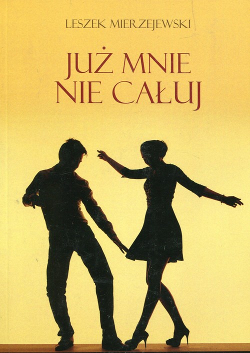 Już mnie nie całuj