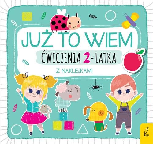 Już to wiem Ćwiczenia 2-latka z naklejkami