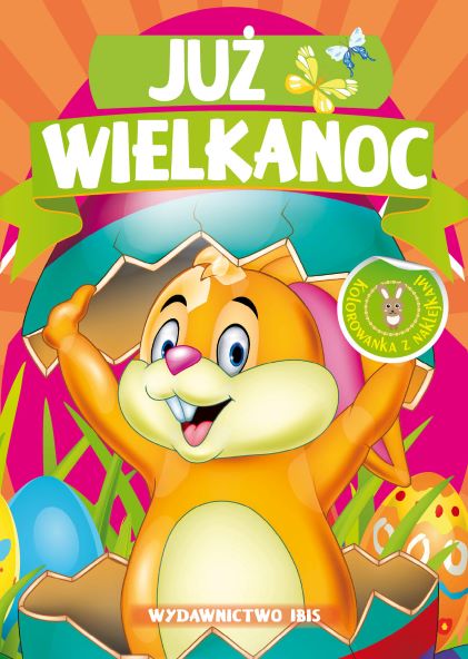 Już Wielkanoc (kolorowanka z naklejkami)