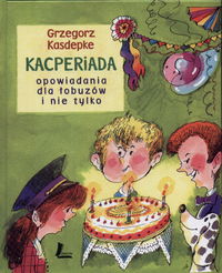 Kacperiada   Opowiadania dla łobuzów i nie tylko