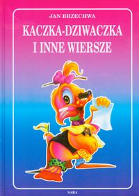 Kaczka-dziwaczka i inne wiersze