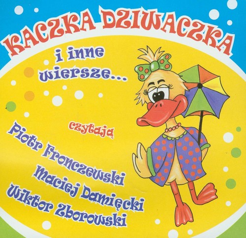 Kaczka Dziwaczka i inne wiersze