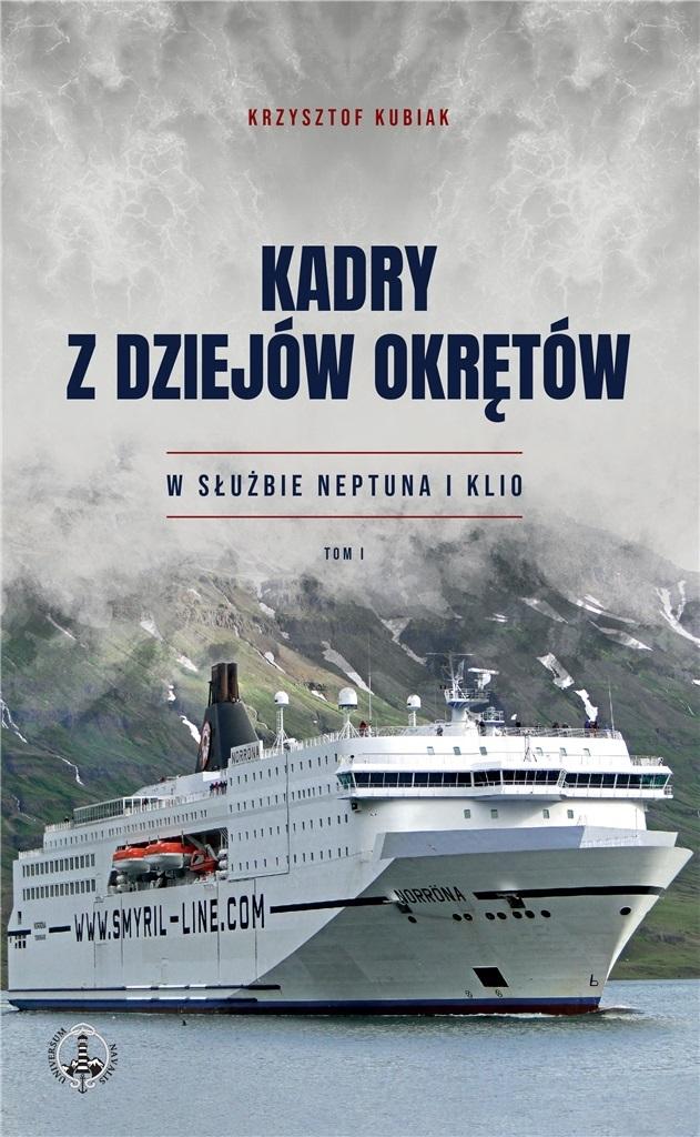 Kadry z dziejów okrętów W służbie Neptuna i Klio Tom 1