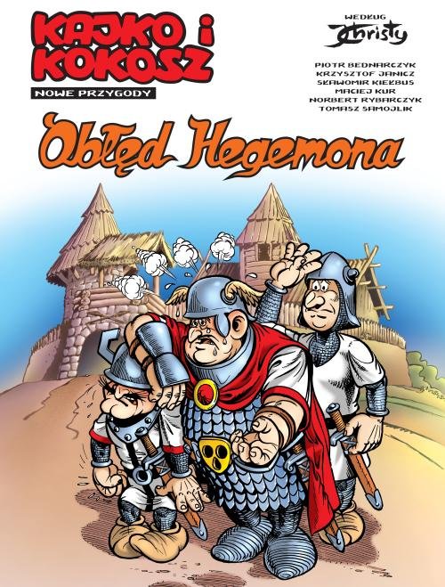 Kajko i Kokosz Nowe przygody Tom 1 Obłęd Hegemona