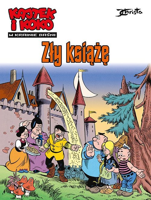 Kajtek i Koko W krainie baśni Zły książę Tom 1