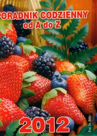 Kalendarz 2012 Poradnik codzienny od A do Z żółty
