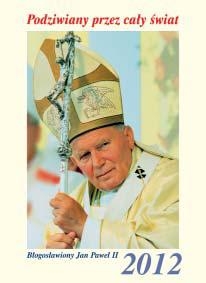 Kalendarz 2013. Kalendarz ścienny - Jan Paweł II