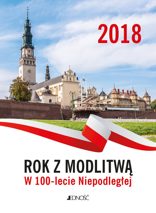 Kalendarz 2018 zdzierak Rok z modlitwą W 100-lecie Niepodległej