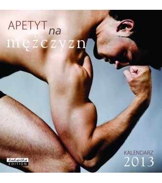 Kalendarz Classic Apetyt na mężczyzn  2013