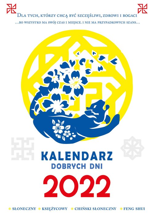 Kalendarz dobrych dni 2022 Słoneczny, księżycowy, słoneczny chiński, Feng Shui