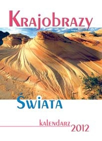 Kalendarz ścienny 2012 Krajobrazy świata