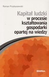 Kapitał ludzki w procesie kształtowania gospodarki opartej na wiedzy